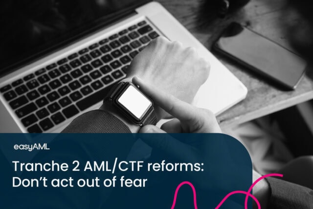 Tranche 2 AML-CTF reforms- Don E2 80 99t act out of fear_2_w text_1800x1200