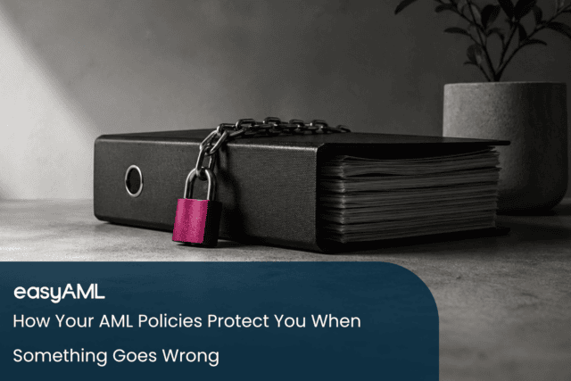 EA_Blog_-_How_Your_AML_Policies_Protect_You_When_Something_Goes_Wrong
